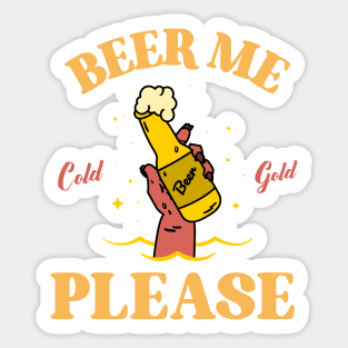 Beer me please ,I mean help me please Sticker